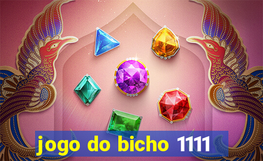 jogo do bicho 1111